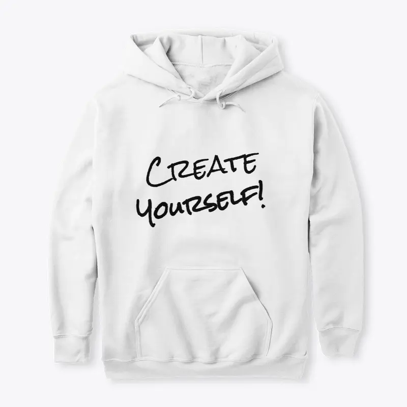 Create Yourself! Hoodie